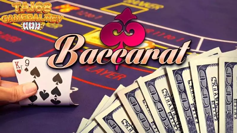 Tổng quan về game bài Baccarat